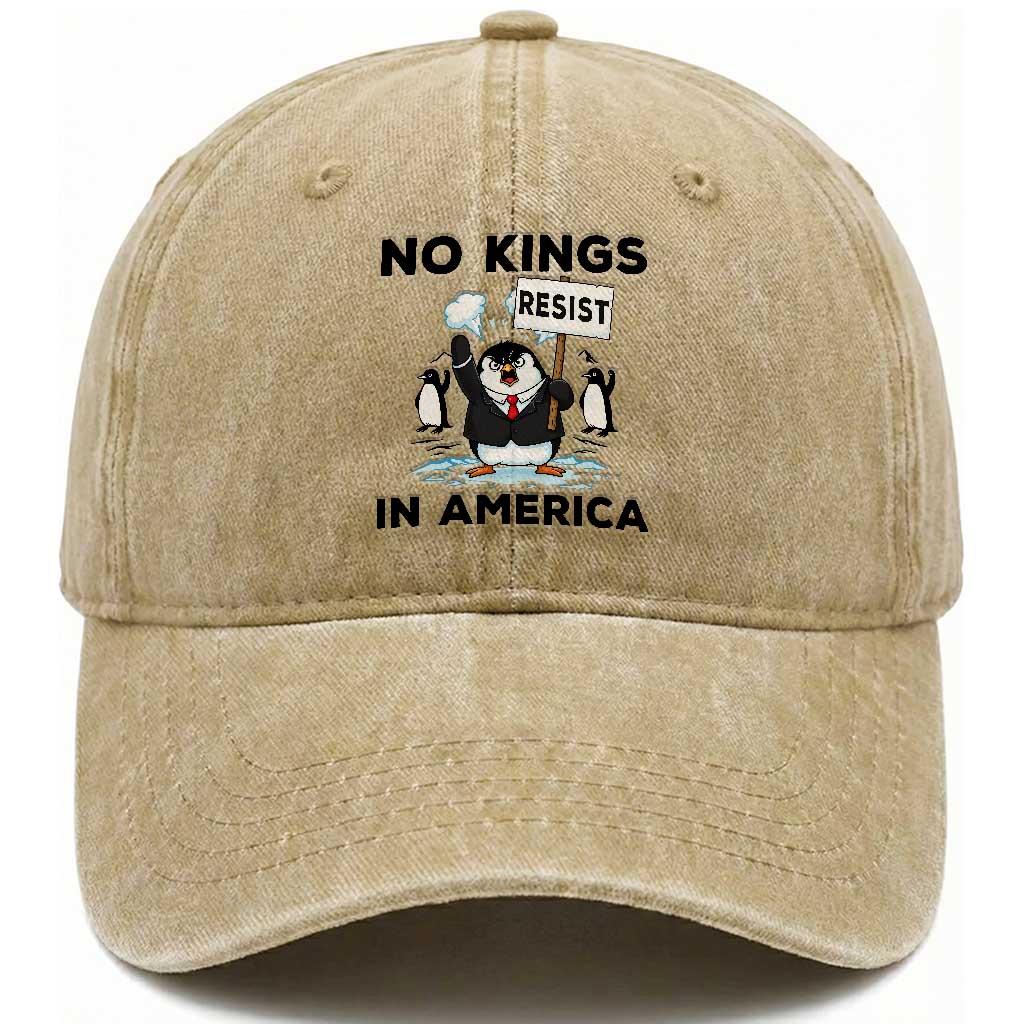 Funny Penguin Protest Washed Cotton Baseball Cap No Kings In America TS12 Washed Cap Universal Fit Khaki Print Your Wear