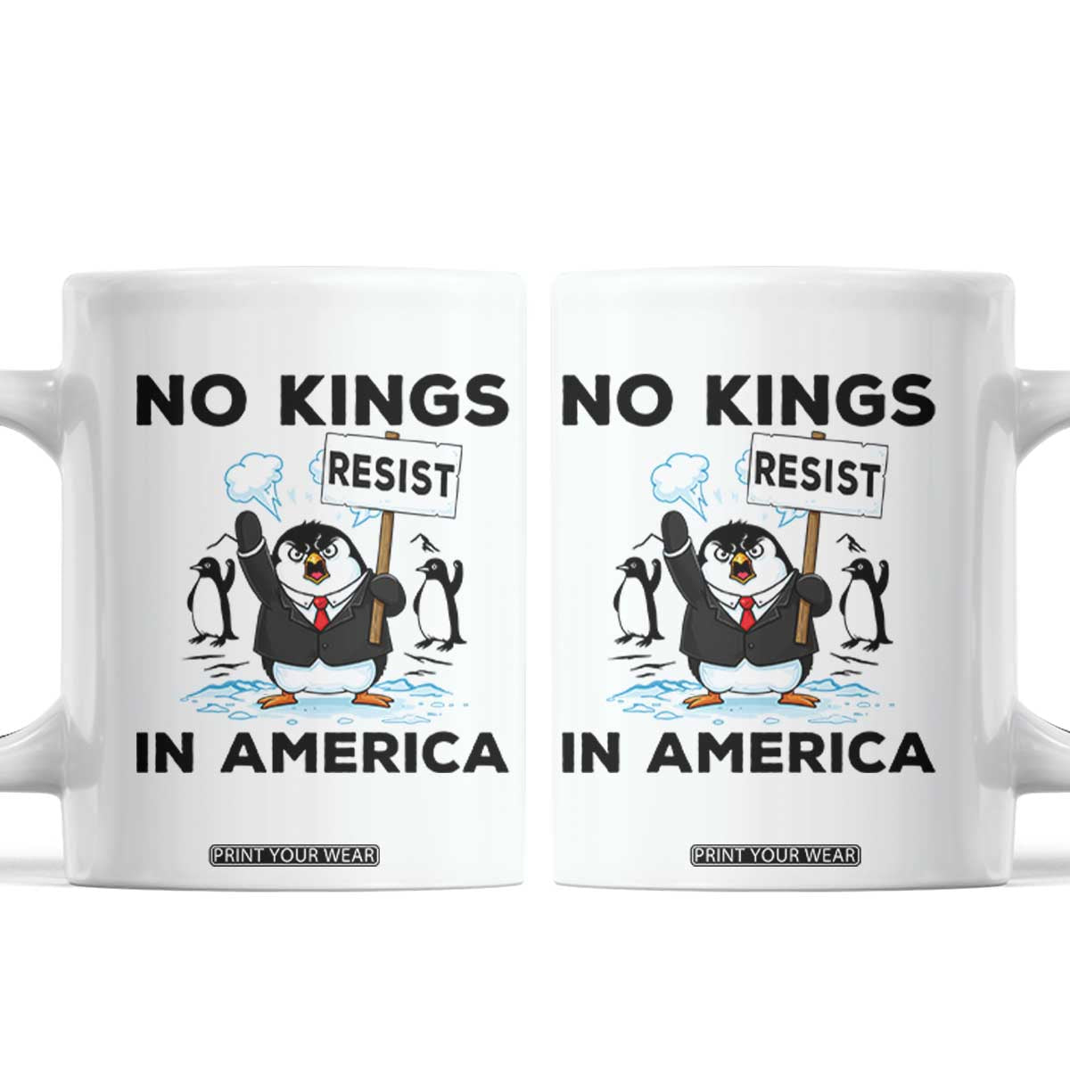 Funny Penguin Protest Coffee Mug No Kings In America TS12 White Print Your Wear