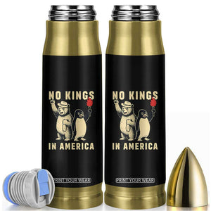 Funny Bear And Penguin Protest Bullet Tumbler No Kings In America TS12 Black Print Your Wear