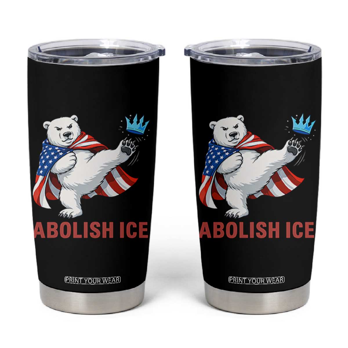 Abolish Ice Tumbler Cup Funny Polar Bear Kicking Crown TS12 Black Print Your Wear