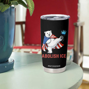Abolish Ice Tumbler Cup Funny Polar Bear Kicking Crown TS12 Print Your Wear