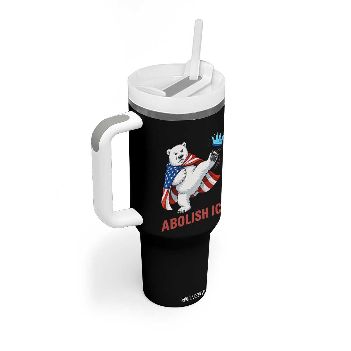 Abolish Ice Tumbler With Handle Funny Polar Bear Kicking Crown TS12 Print Your Wear