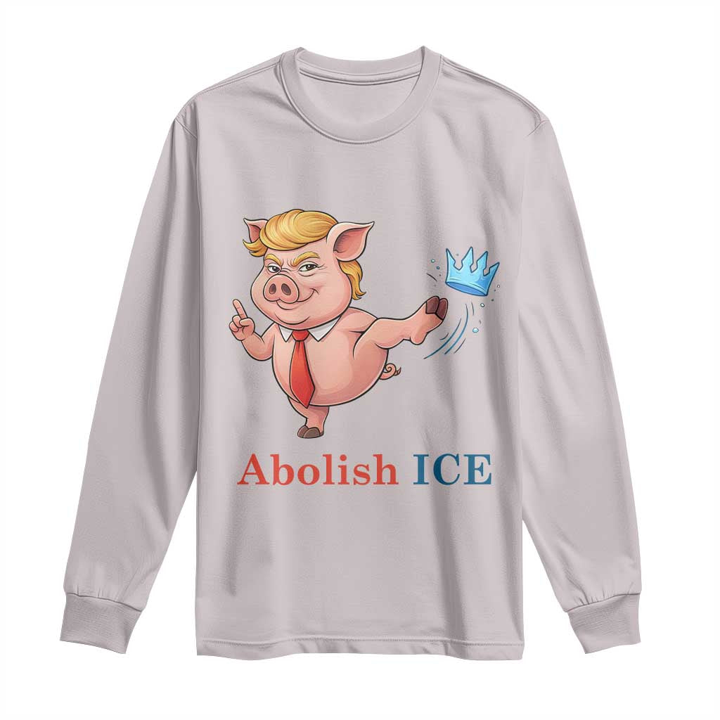 Protest Pig Kicking Icy Crown Long Sleeve Shirt Political Humor Gift TS12 Ice Gray Print Your Wear