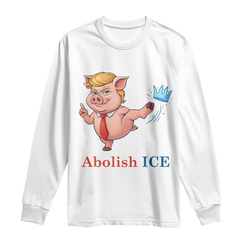 Protest Pig Kicking Icy Crown Long Sleeve Shirt Political Humor Gift TS12 White Print Your Wear