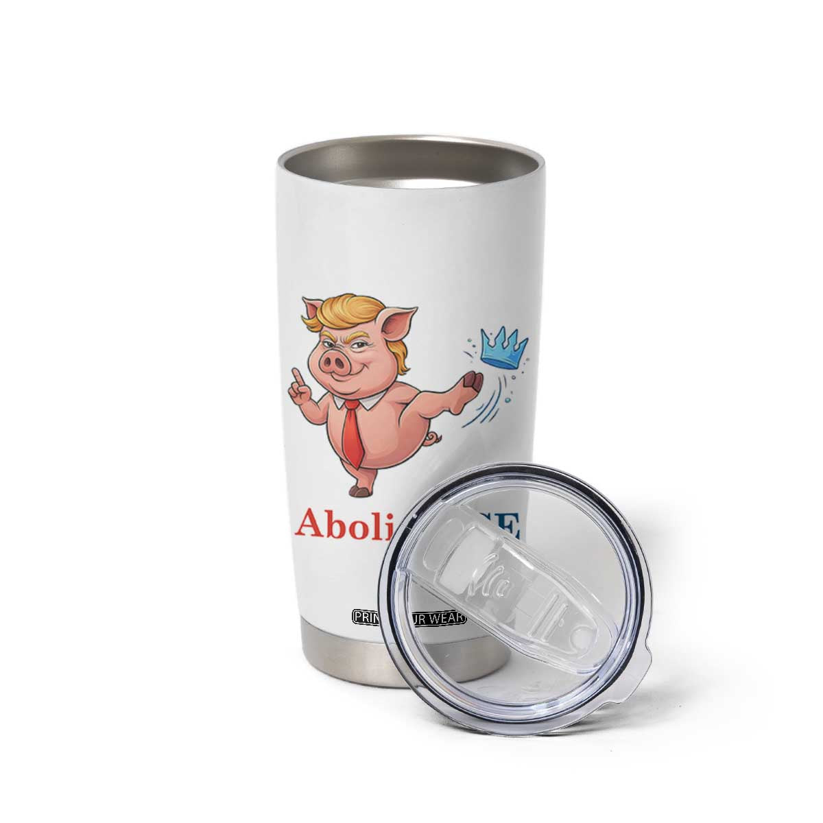 Protest Pig Kicking Icy Crown Tumbler Cup Political Humor Gift TS12 Print Your Wear