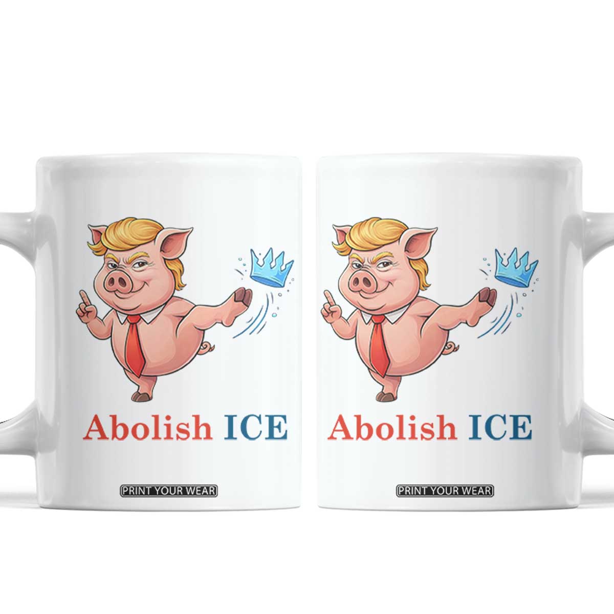 Protest Pig Kicking Icy Crown Coffee Mug Political Humor Gift TS12 White Print Your Wear