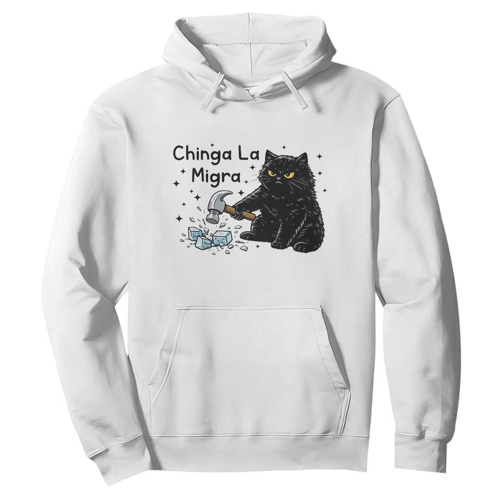 Chinga La Migra Hoodie Funny Cat Immigration Support TS12 White Print Your Wear