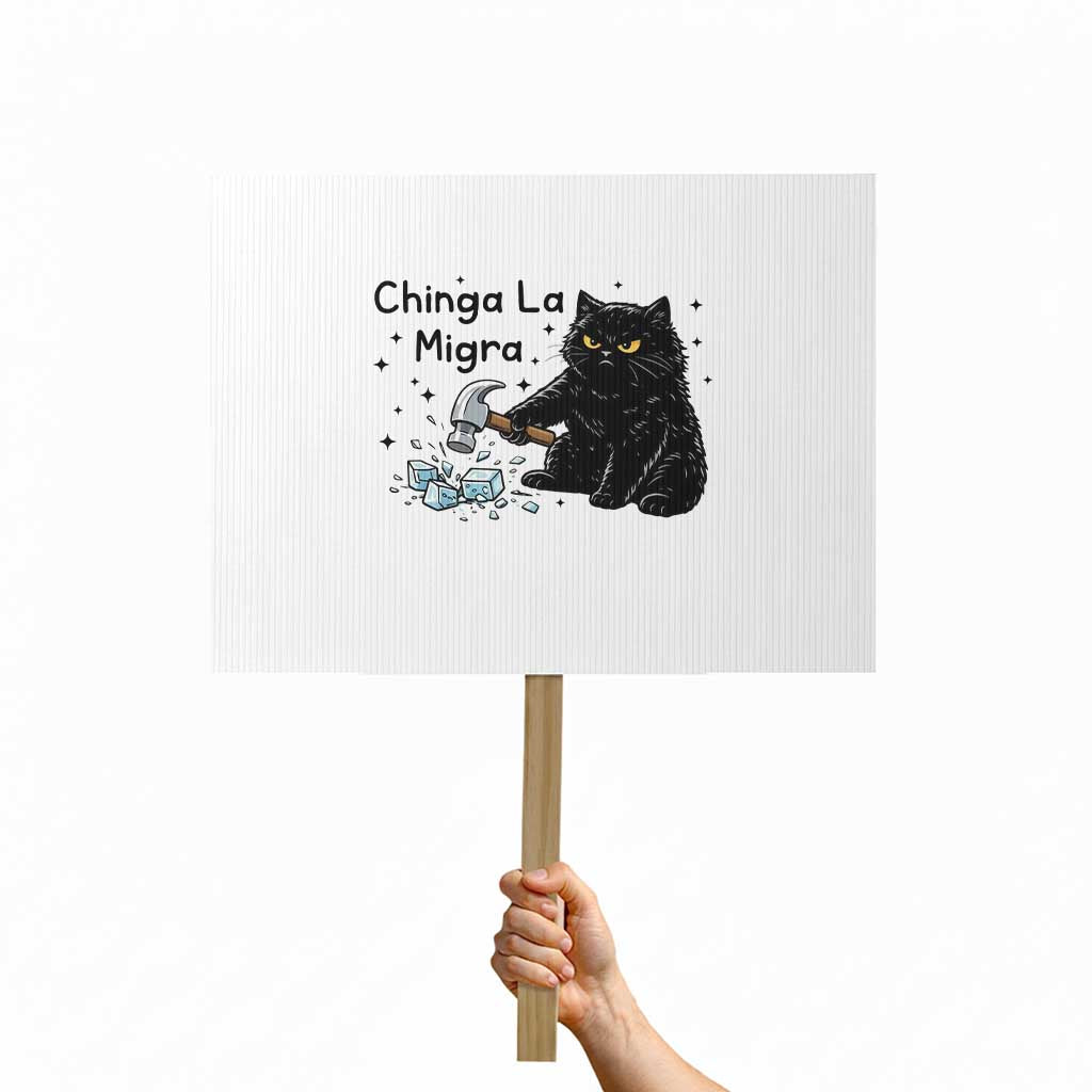 Chinga La Migra Protest Sign Funny Cat Immigration Support TS12 Horizontal 18