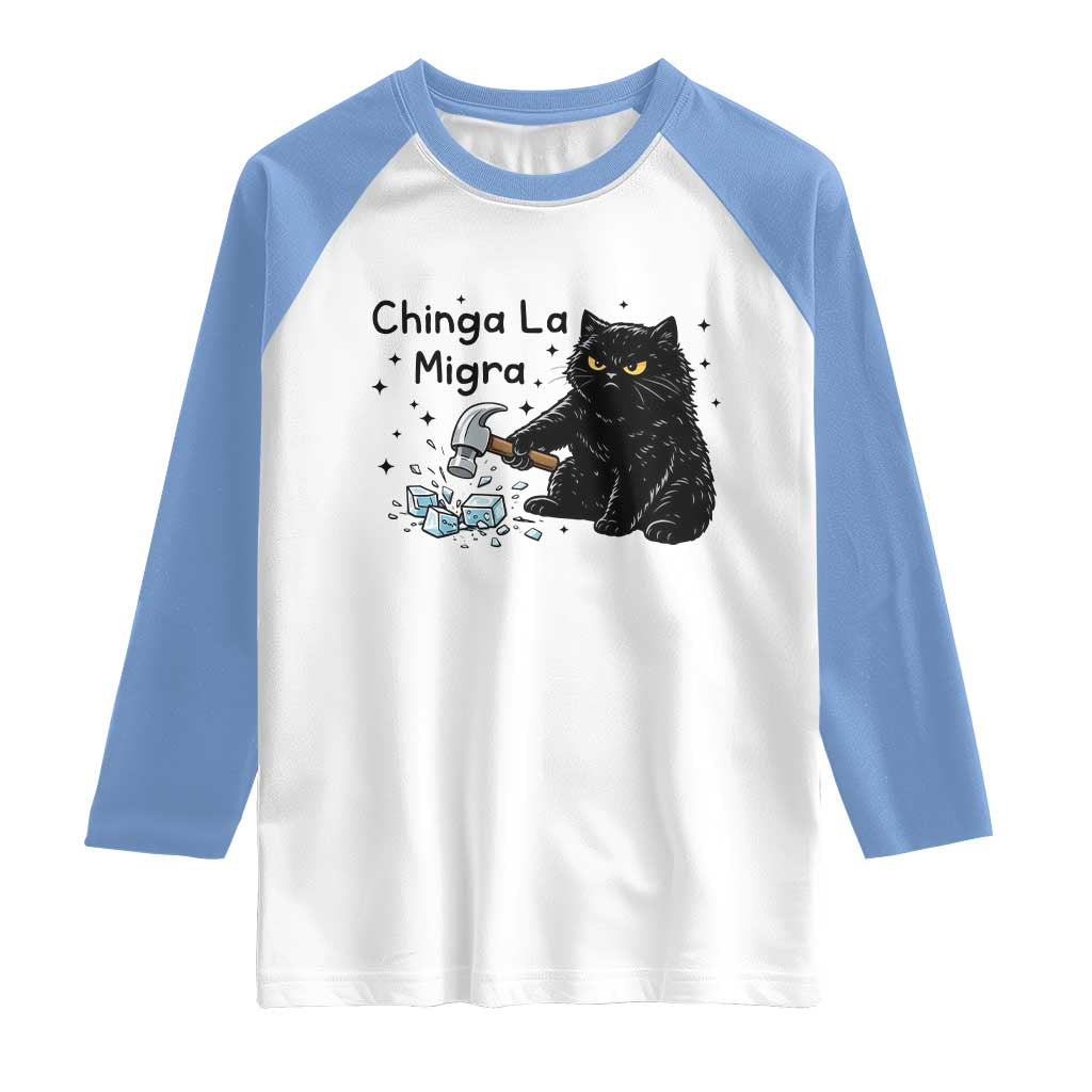 Chinga La Migra Raglan Shirt Funny Cat Immigration Support TS12 White Carolina Blue Print Your Wear