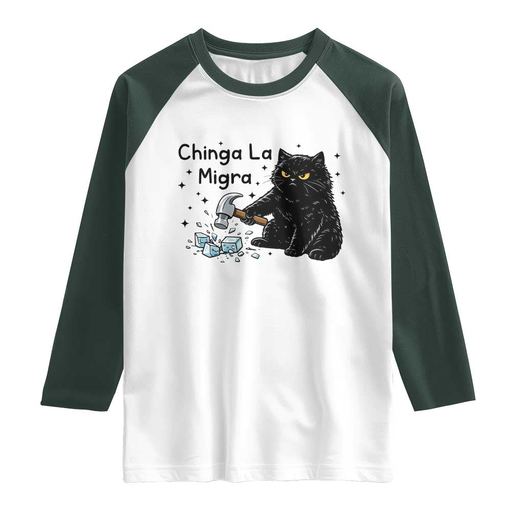 Chinga La Migra Raglan Shirt Funny Cat Immigration Support TS12 White Dark Forest Green Print Your Wear