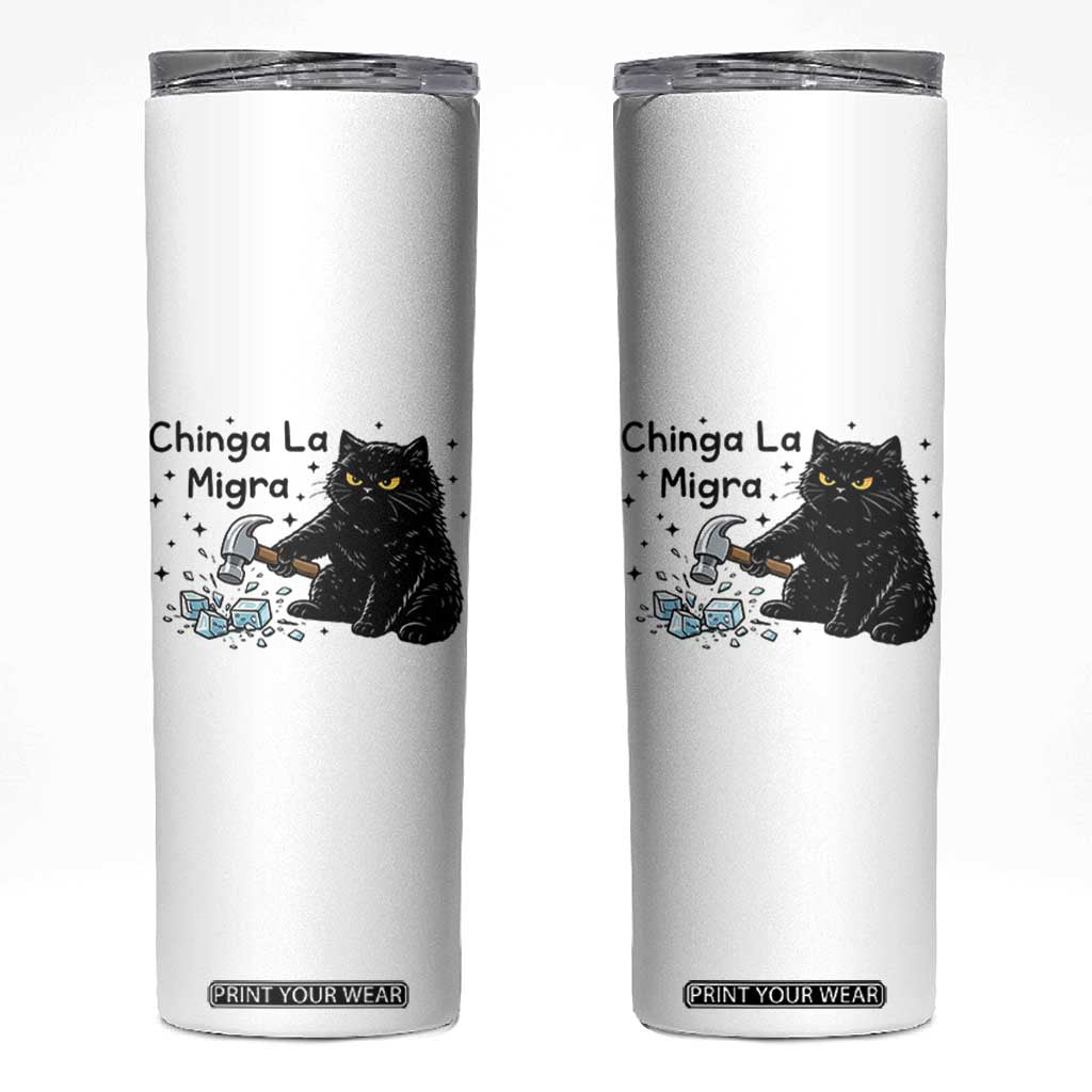Chinga La Migra Skinny Tumbler Funny Cat Immigration Support TS12 White Print Your Wear