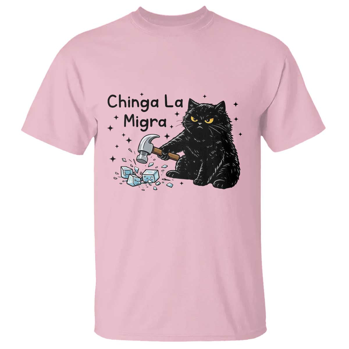 Chinga La Migra T Shirt Funny Cat Immigration Support TS12 Light Pink Print Your Wear