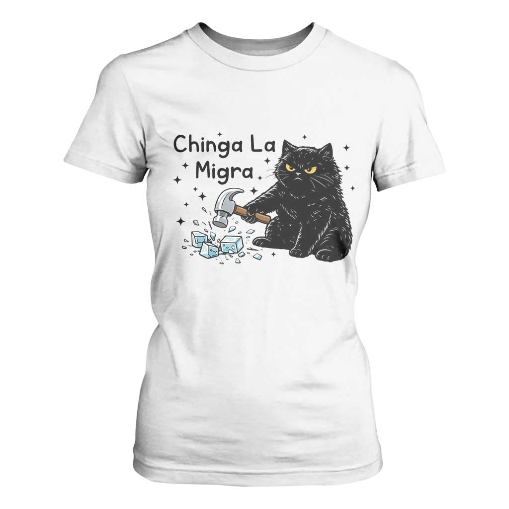 Chinga La Migra T Shirt For Women Funny Cat Immigration Support TS12 White Print Your Wear