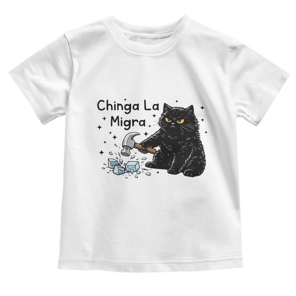 Chinga La Migra Toddler T Shirt Funny Cat Immigration Support TS12 White Print Your Wear