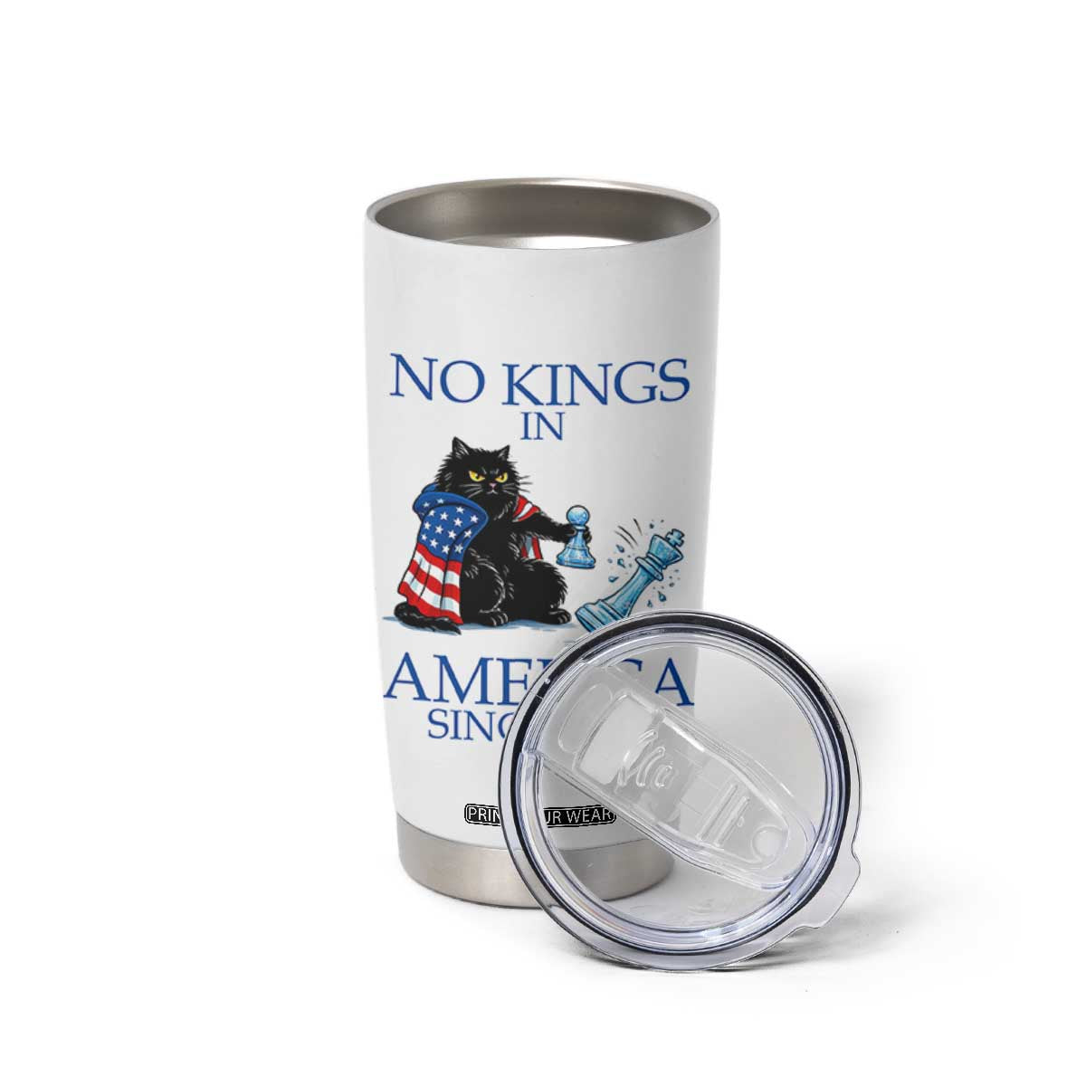Funny Protest Chess Cat No Kings In America Tumbler Cup Political Humor Gift TS12 Print Your Wear