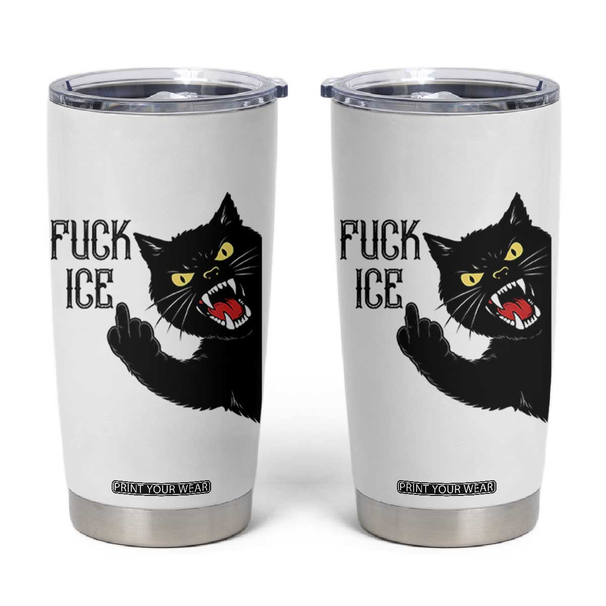 Funny Fck Ice Black Cat Tumbler Cup Resist Minneapolis Political TS12 White Print Your Wear