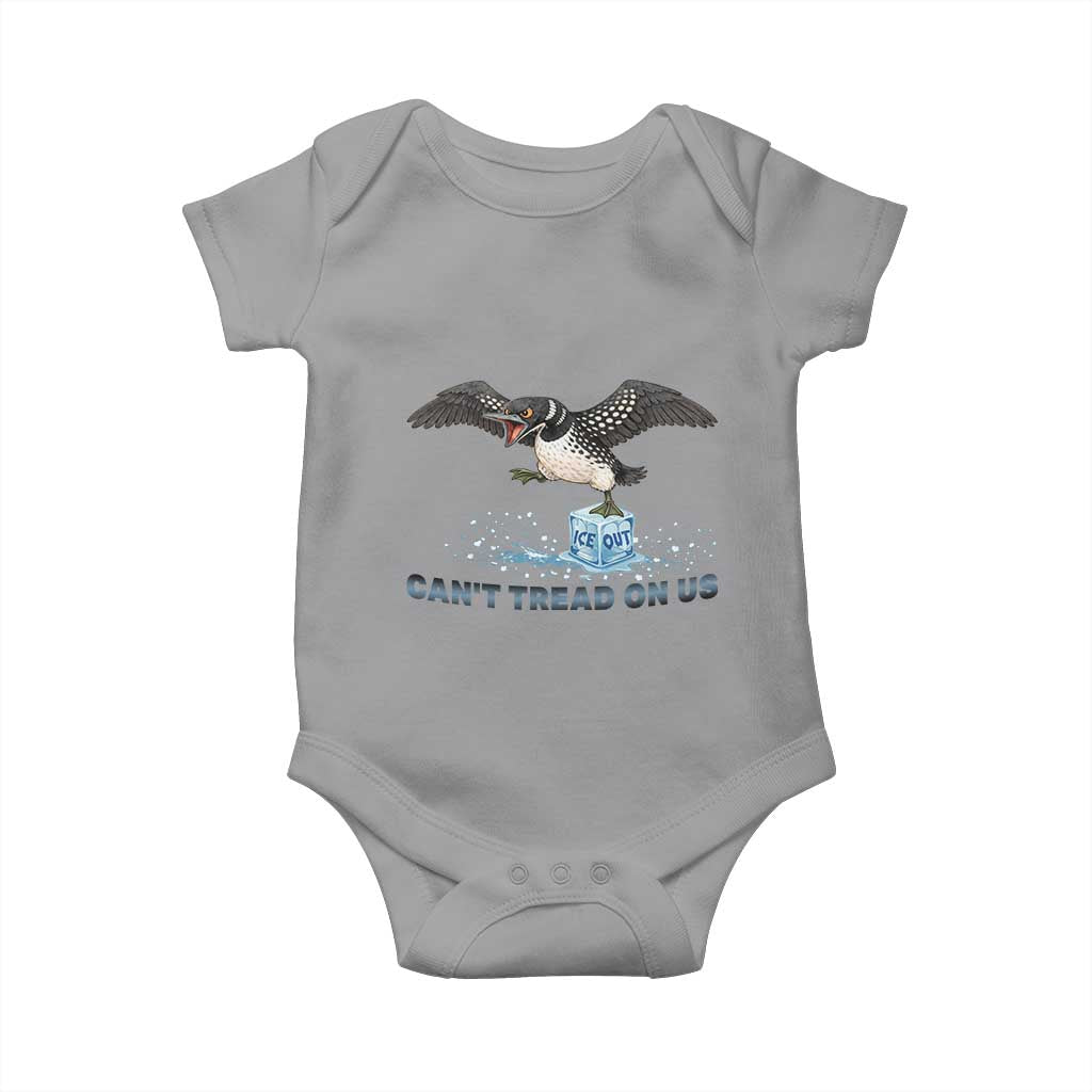 Can Not Tread On Us Minnesota Loon Baby Onesie Anti ICE MN Protest TS12 Sport Gray Print Your Wear