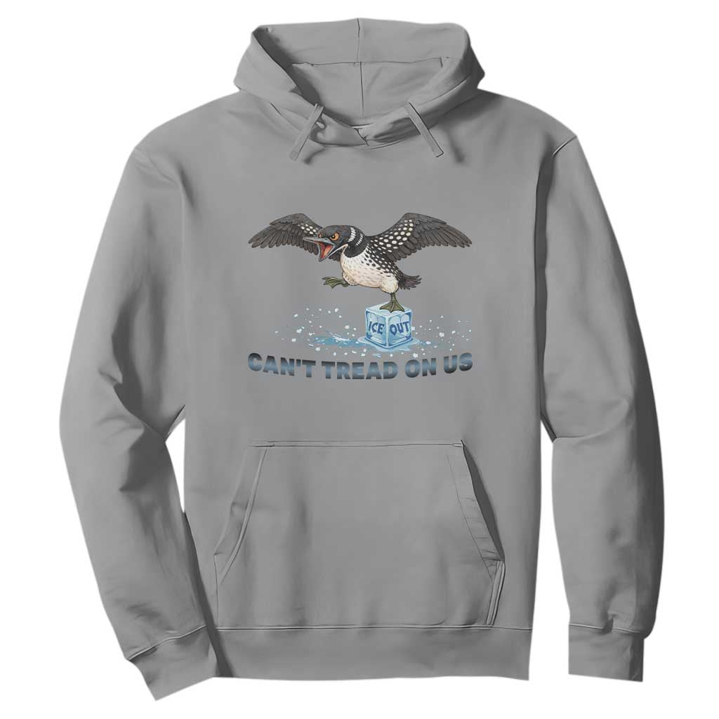Can Not Tread On Us Minnesota Loon Hoodie Anti ICE MN Protest TS12 Sport Gray Print Your Wear