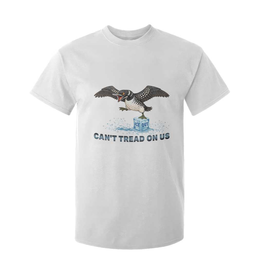 Can Not Tread On Us Minnesota Loon T Shirt For Kid Anti ICE MN Protest TS12 White Print Your Wear