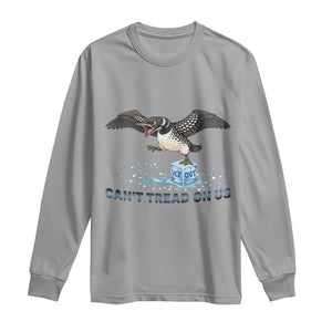 Can Not Tread On Us Minnesota Loon Long Sleeve Shirt Anti ICE MN Protest TS12 Sport Gray Print Your Wear