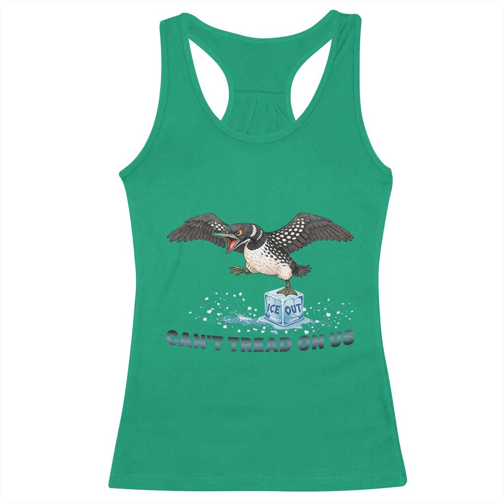 Can Not Tread On Us Minnesota Loon Racerback Tank Top Anti ICE MN Protest TS12 Irish Green Print Your Wear