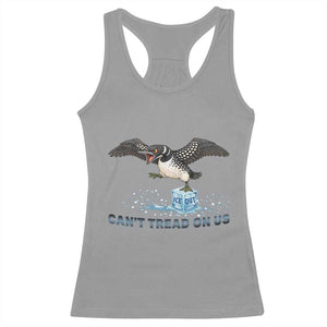 Can Not Tread On Us Minnesota Loon Racerback Tank Top Anti ICE MN Protest TS12 Sport Gray Print Your Wear