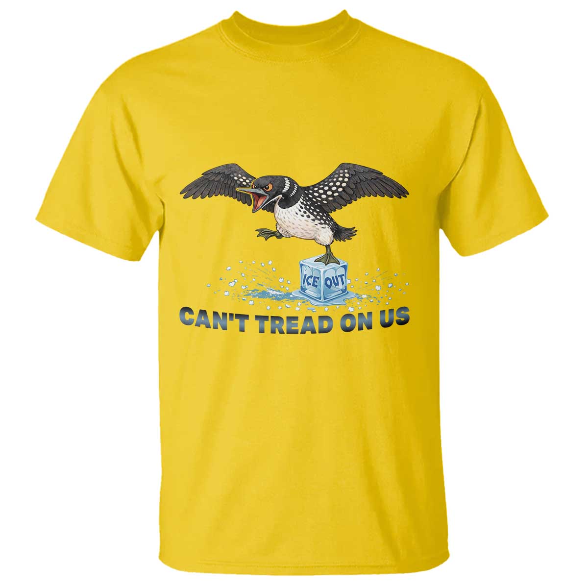 Can Not Tread On Us Minnesota Loon T Shirt Anti ICE MN Protest TS12 Daisy Print Your Wear