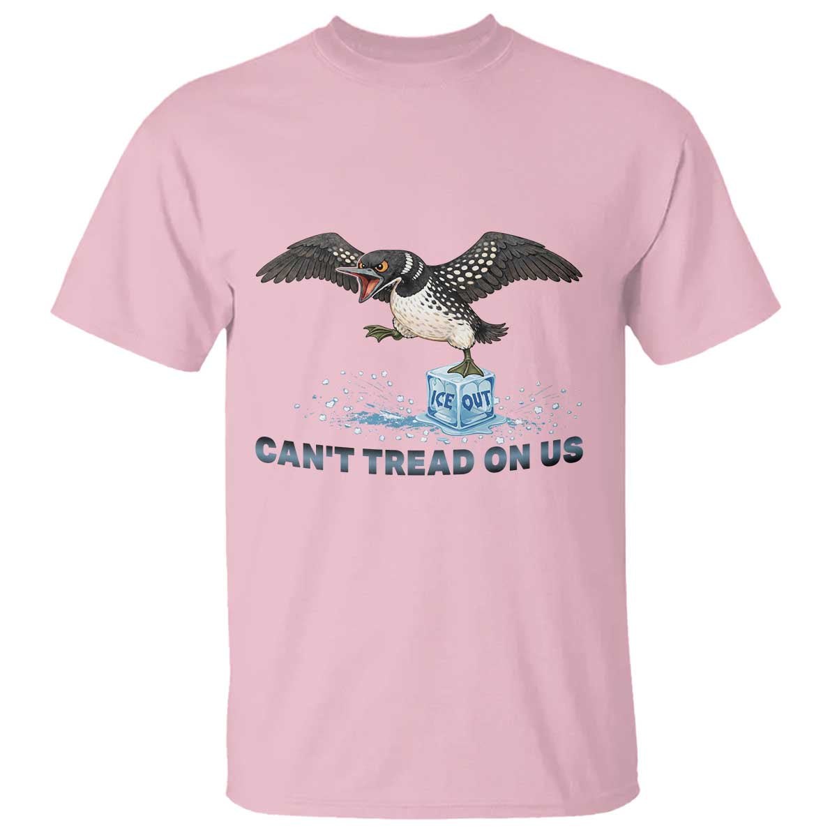 Can Not Tread On Us Minnesota Loon T Shirt Anti ICE MN Protest TS12 Light Pink Print Your Wear