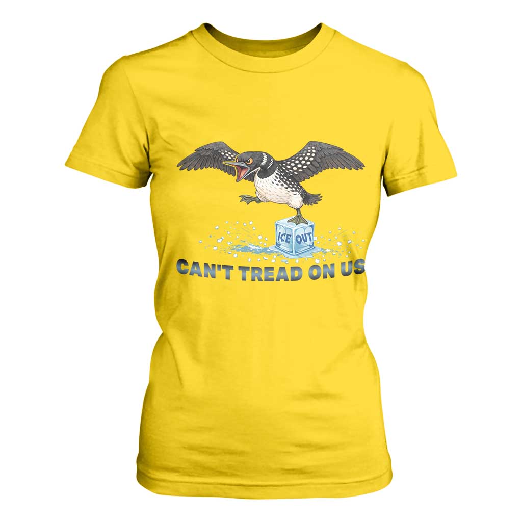 Can Not Tread On Us Minnesota Loon T Shirt For Women Anti ICE MN Protest TS12 Daisy Print Your Wear