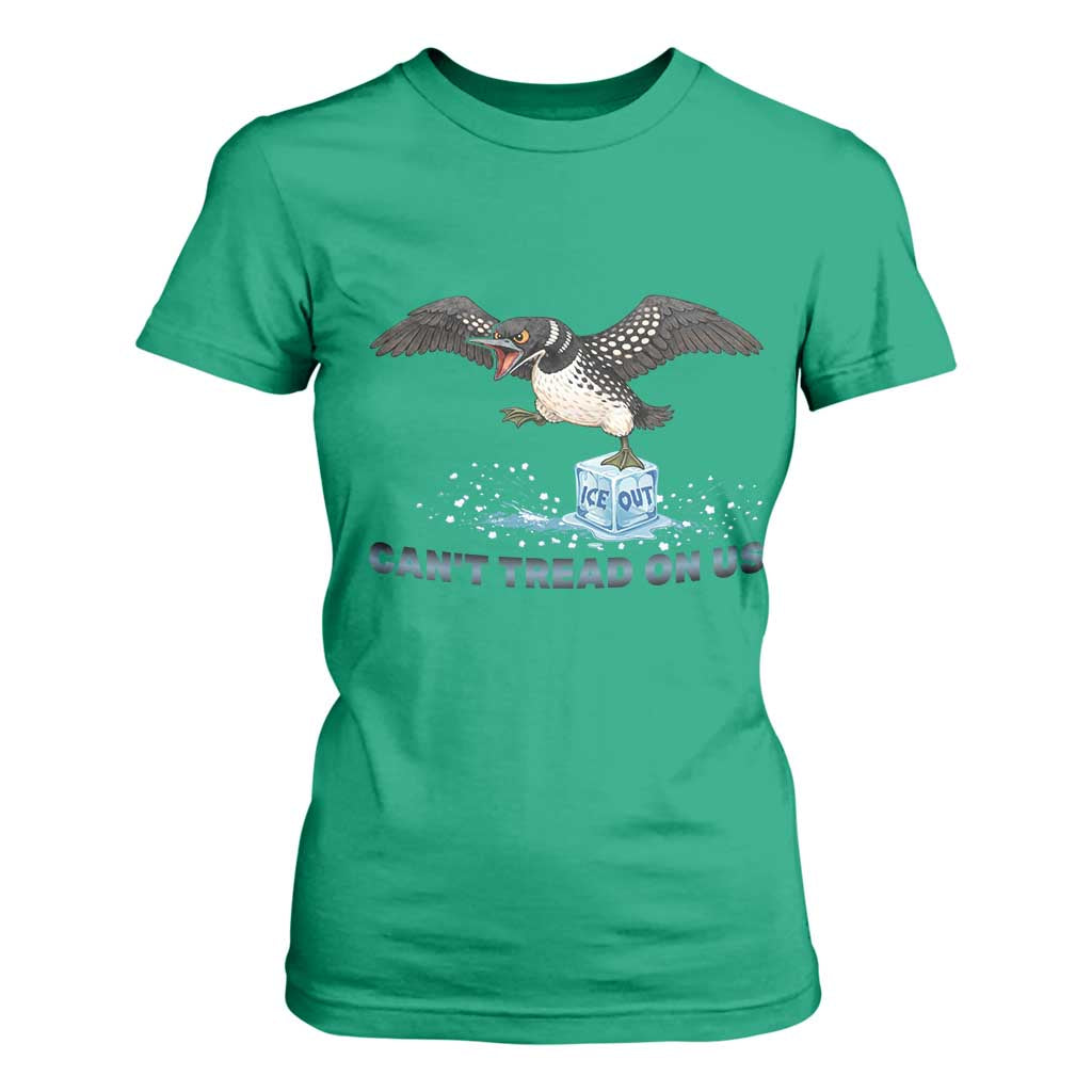 Can Not Tread On Us Minnesota Loon T Shirt For Women Anti ICE MN Protest TS12 Irish Green Print Your Wear