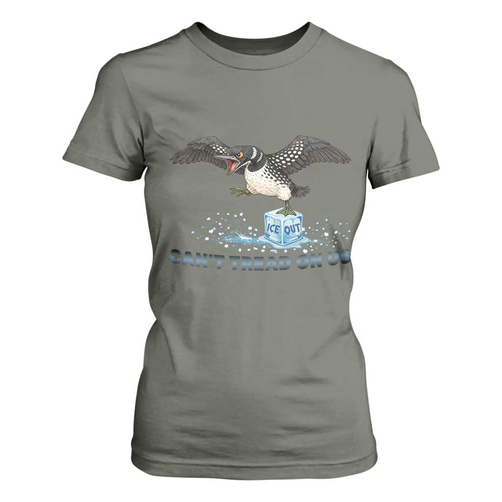 Can Not Tread On Us Minnesota Loon T Shirt For Women Anti ICE MN Protest TS12 Military Green Print Your Wear