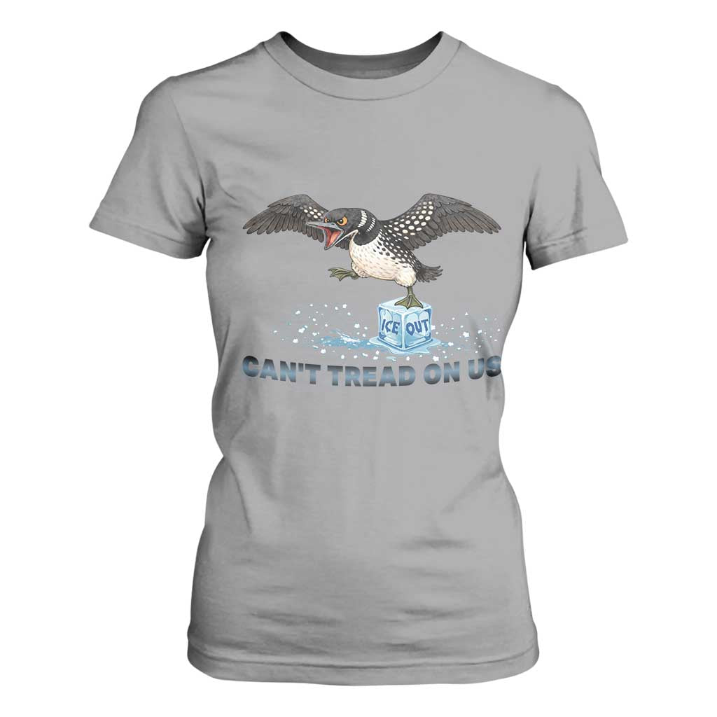Can Not Tread On Us Minnesota Loon T Shirt For Women Anti ICE MN Protest TS12 Sport Gray Print Your Wear