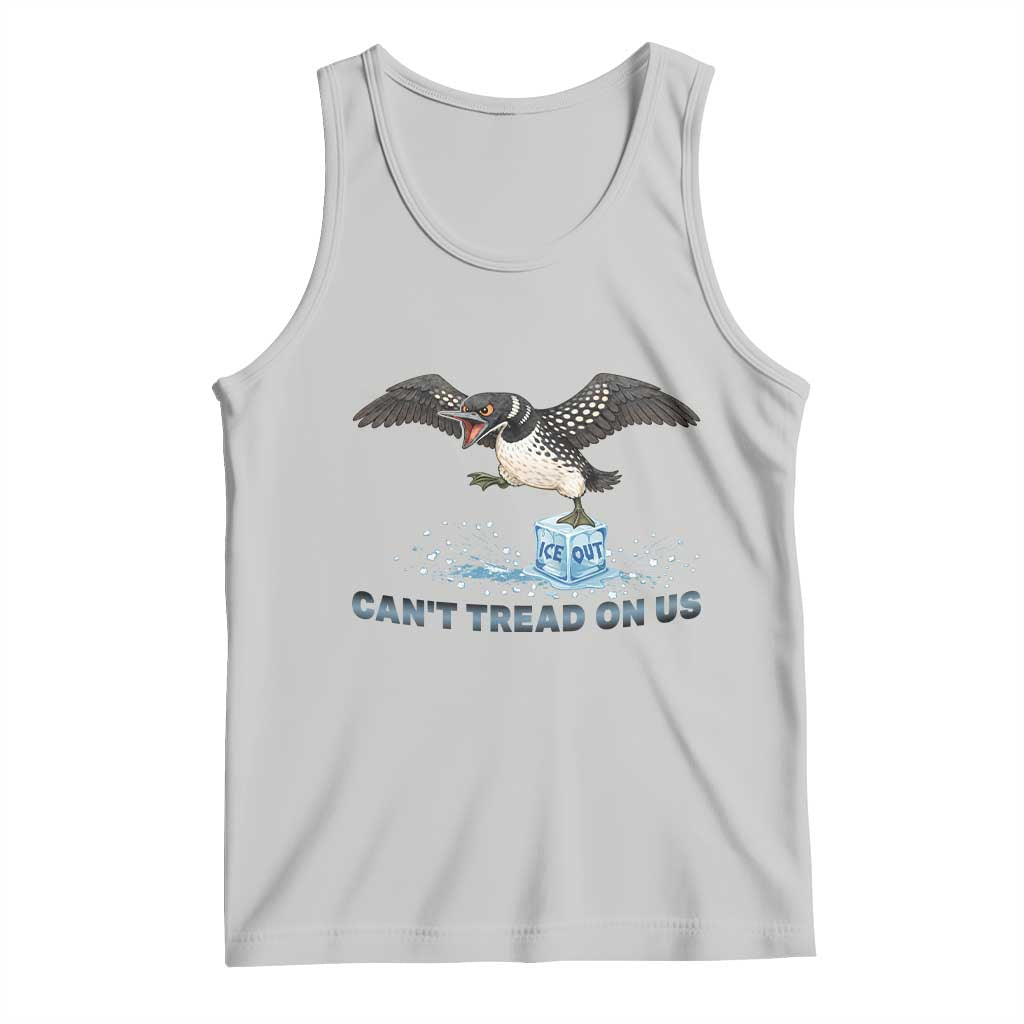 Can Not Tread On Us Minnesota Loon Tank Top Anti ICE MN Protest TS12 Ash Print Your Wear