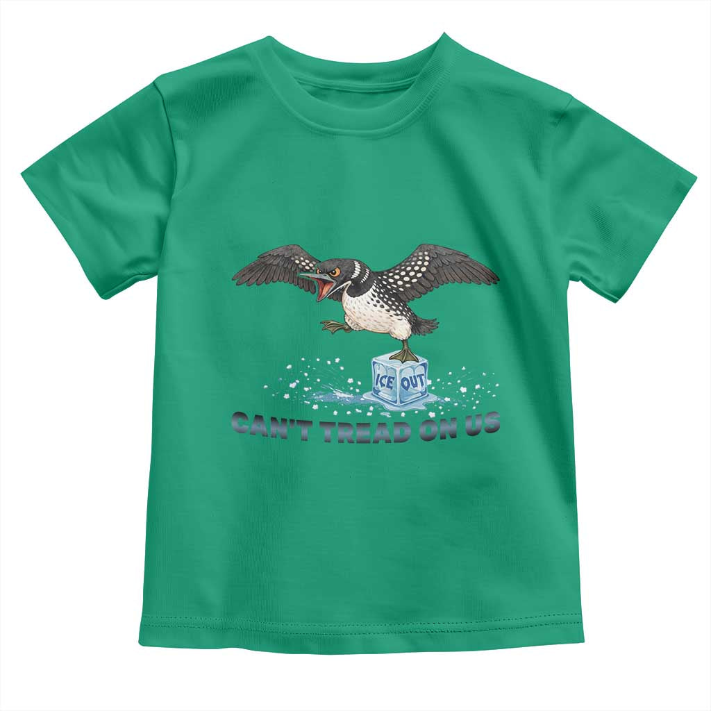 Can Not Tread On Us Minnesota Loon Toddler T Shirt Anti ICE MN Protest TS12 Irish Green Print Your Wear