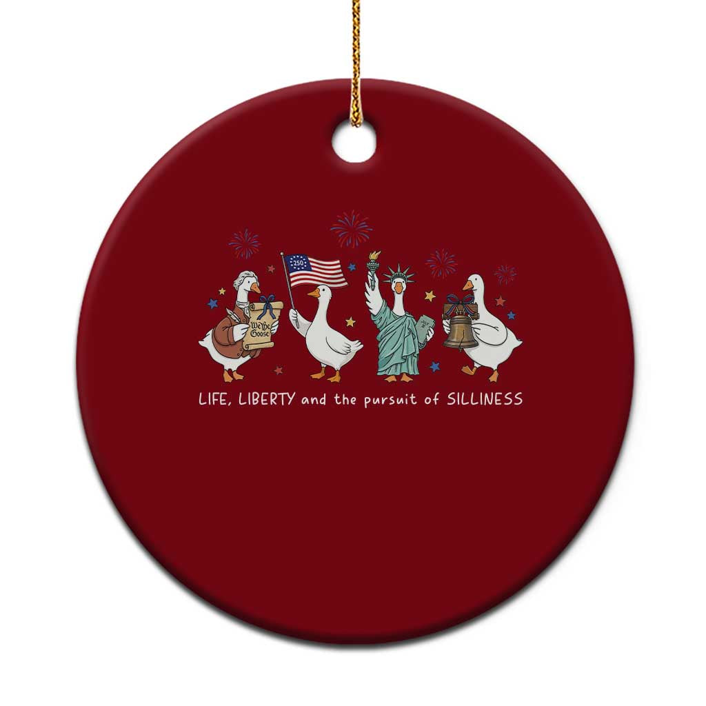 Funny Patriotic Goose Life Liberty Silliness Ceramic Ornament America 250th Anniversary TS12 1pc Red Print Your Wear