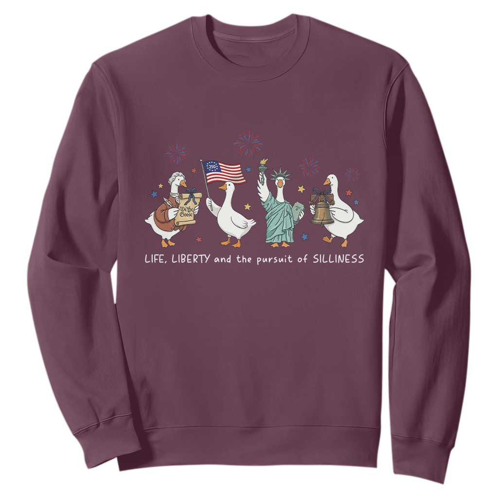 Funny Patriotic Goose Life Liberty Silliness Sweatshirt America 250th Anniversary TS12 Maroon Print Your Wear