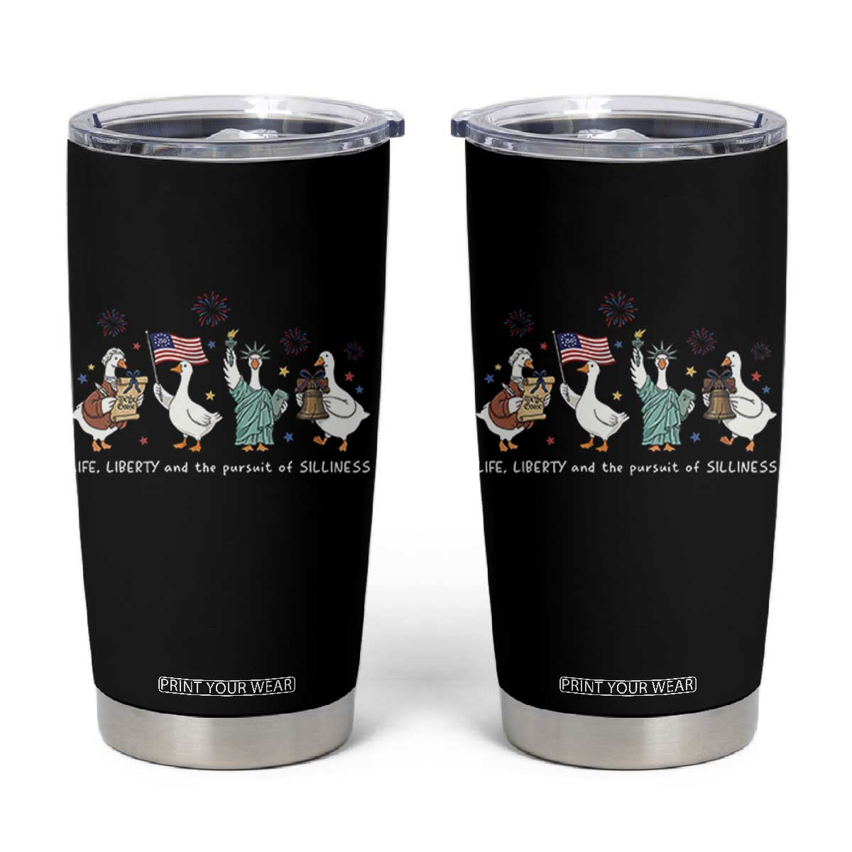 Funny Patriotic Goose Life Liberty Silliness Tumbler Cup America 250th Anniversary TS12 Black Print Your Wear