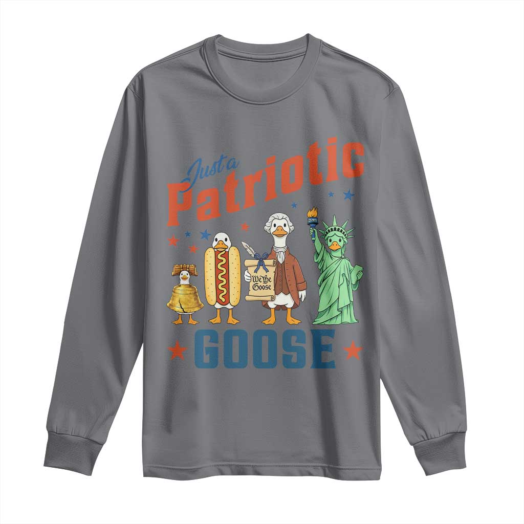 Just A Patriotic Goose Long Sleeve Shirt America 250th Anniversary TS12 Charcoal Print Your Wear