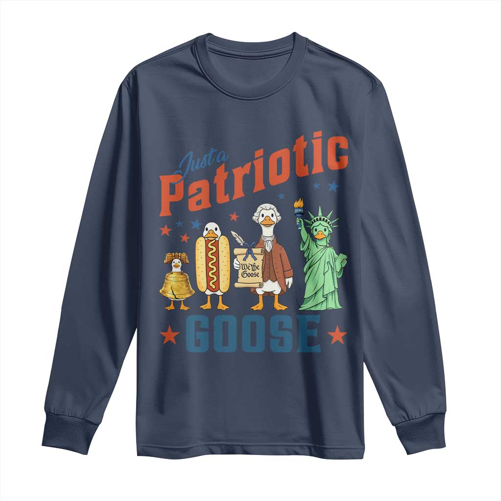 Just A Patriotic Goose Long Sleeve Shirt America 250th Anniversary TS12 Navy Print Your Wear