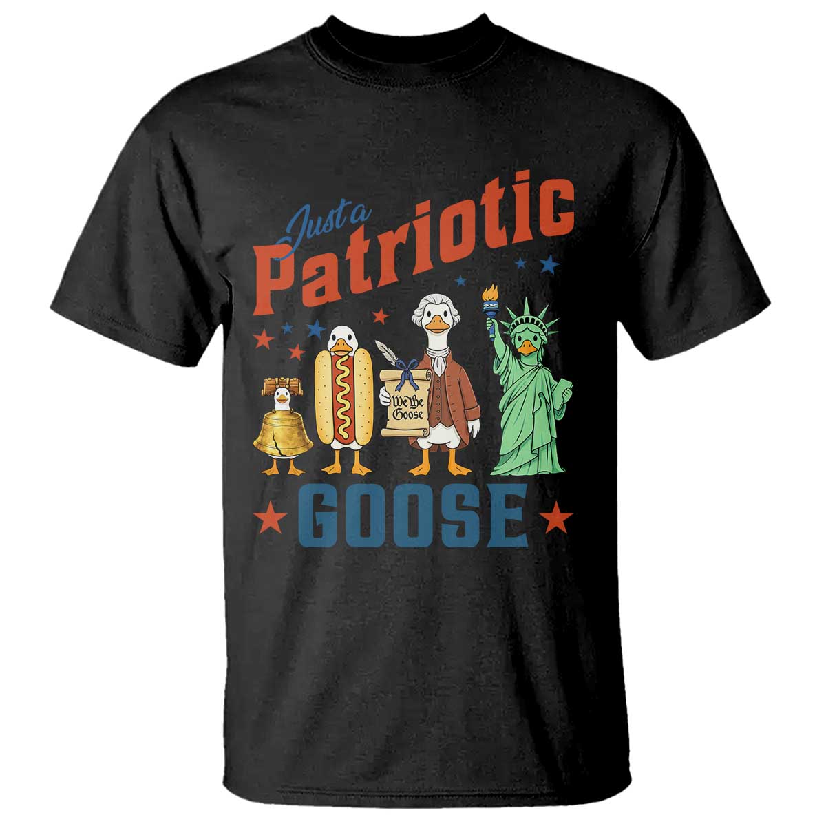 Just A Patriotic Goose T Shirt America 250th Anniversary TS12 Black Print Your Wear