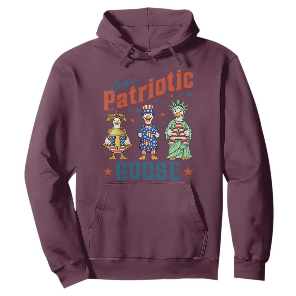Just A Patriotic Goose Hoodie Funny Freedom Goose Patriotic TS12 Maroon Print Your Wear