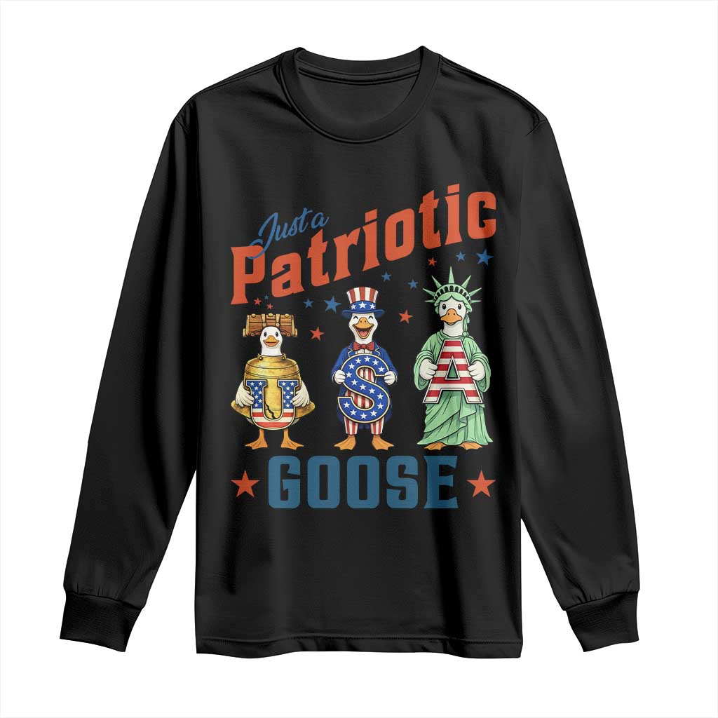 Just A Patriotic Goose Long Sleeve Shirt Funny Freedom Goose Patriotic TS12 Black Print Your Wear