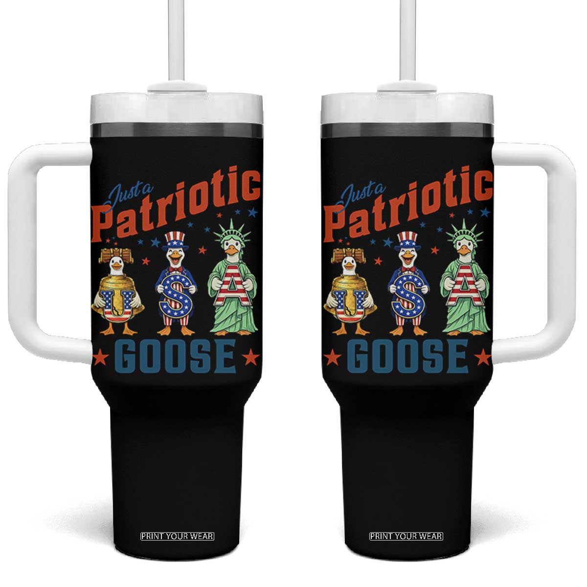 Just A Patriotic Goose Tumbler With Handle Funny Freedom Goose Patriotic TS12 One Size: 40 oz Black Print Your Wear