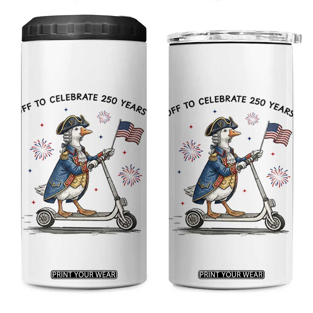 Funny Patriotic Goose 4 in 1 Can Cooler Tumbler Off To Celebrate 250 Years TS12 One Size: 16 oz White Print Your Wear