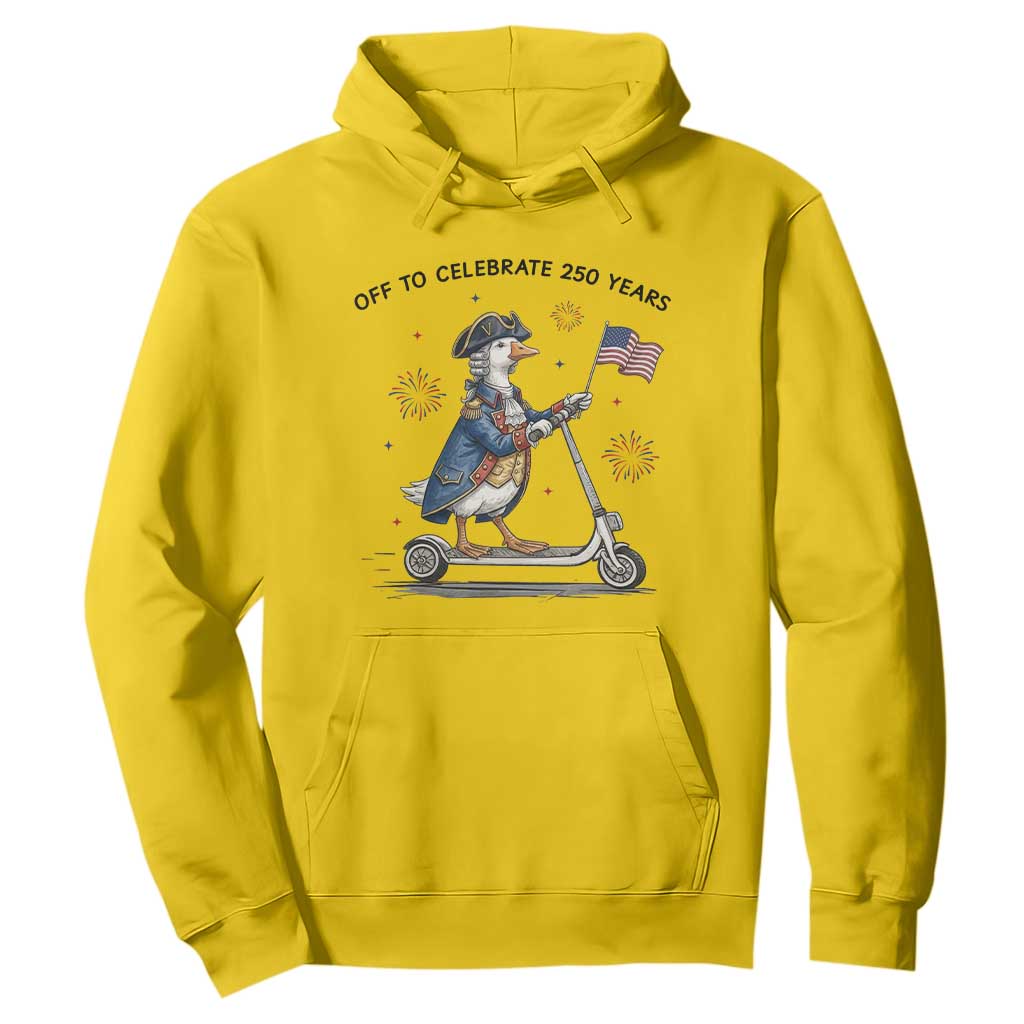 Funny Patriotic Goose Hoodie Off To Celebrate 250 Years TS12 Daisy Print Your Wear