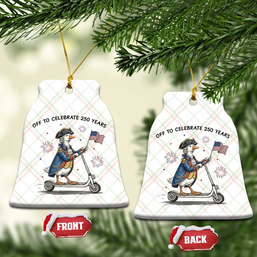 Funny Patriotic Goose Ceramic Ornament Off To Celebrate 250 Years TS12 Print Your Wear