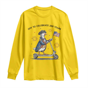 Funny Patriotic Goose Long Sleeve Shirt Off To Celebrate 250 Years TS12 Daisy Print Your Wear