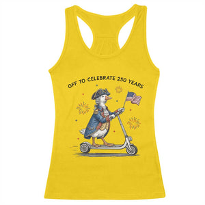 Funny Patriotic Goose Racerback Tank Top Off To Celebrate 250 Years TS12 Daisy Print Your Wear