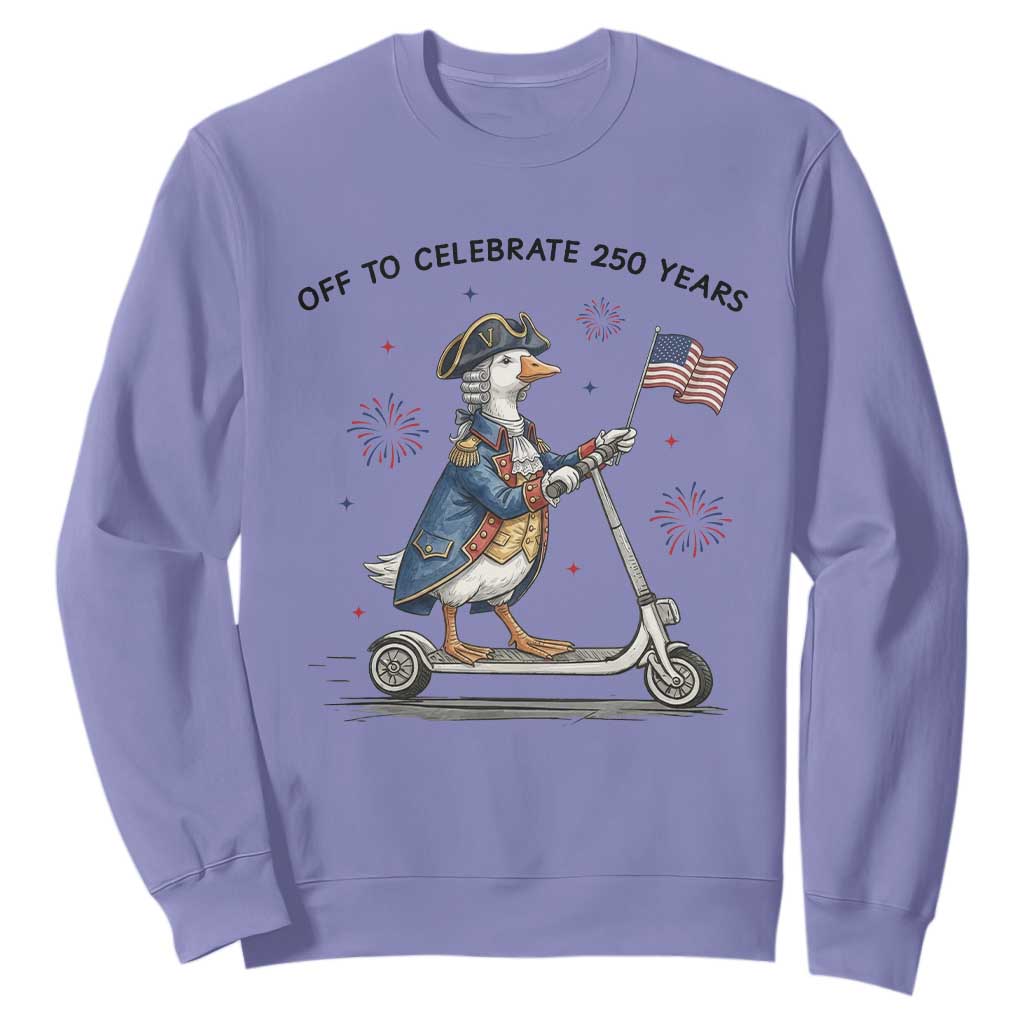 Funny Patriotic Goose Sweatshirt Off To Celebrate 250 Years TS12 Violet Print Your Wear