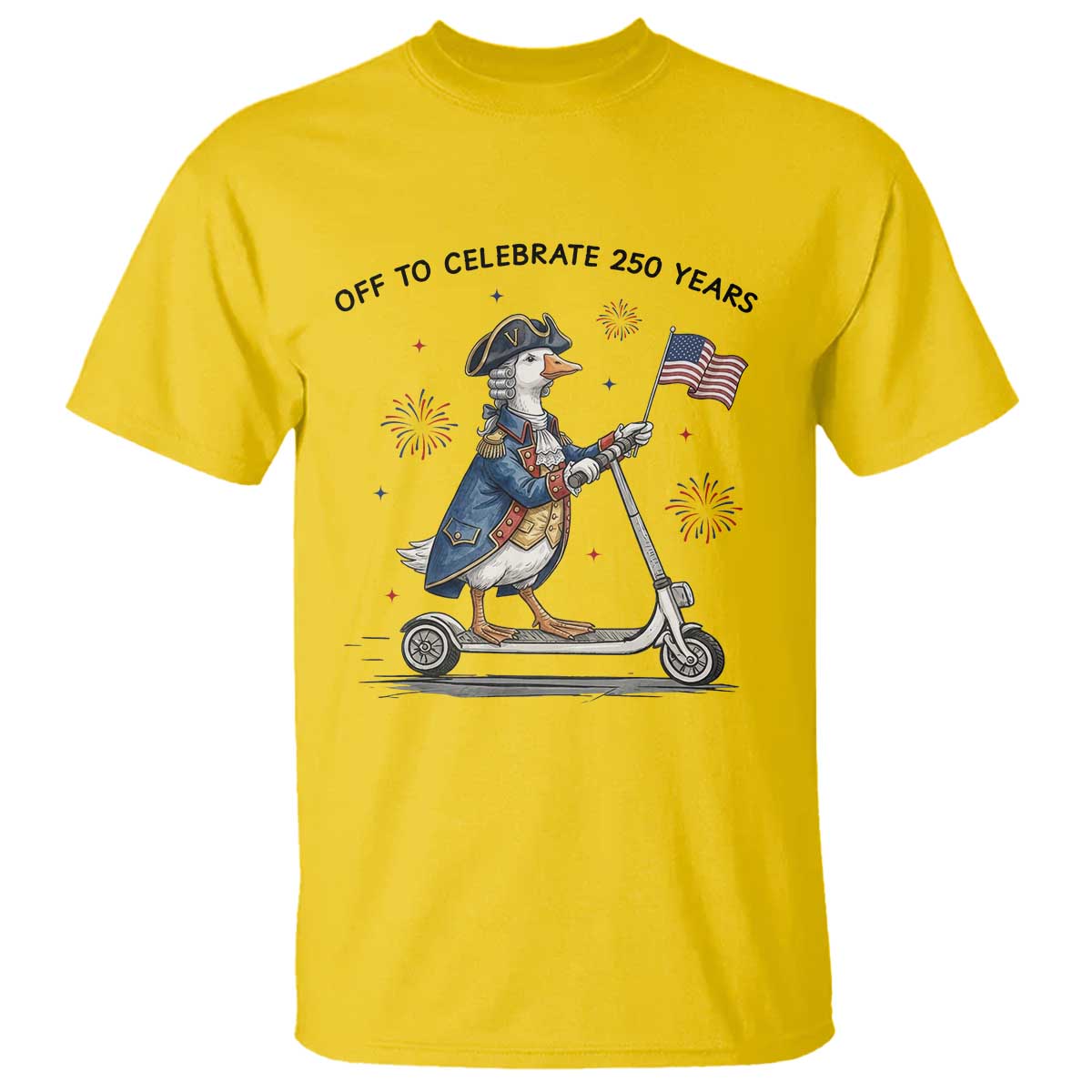 Funny Patriotic Goose T Shirt Off To Celebrate 250 Years TS12 Daisy Print Your Wear